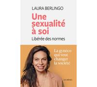 Une sexualité à soi - Libérée des normes - Laura Berlingo - Les Arenes Eds - broché - Essai
