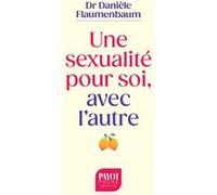 Danièle Flaumenbaum – Une sexualité pour soi, avec l'autre – Poche
