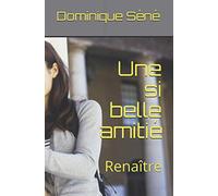 Une si belle amitié: Renaissance