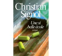 Christian Signol – Une si belle école – Roman – Broché – Les Éditions Albin Michel