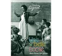 Une si belle école (version illustrée) - Nous l'avons tant aimée de Christian Signol ( 27 août 2014 )