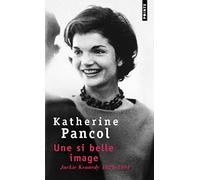 Une si belle image: Jackie Kennedy 1929-1994