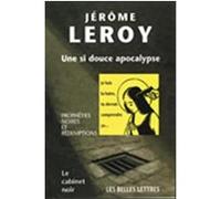 Une Si Douce Apocalypse Jerome Leroy (Auteur)