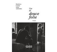 Une si douce folie