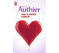 Une si douce fureur - Christian Authier - J'ai Lu - Poche - Roman