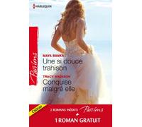 Une si douce trahison ; Conquise malgré elle ; Un étranger de passage