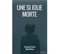 Une si jolie morte François Flaven (Auteur)