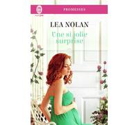 Une si jolie surprise - Nolan Léa - J'ai Lu - Poche - Roman