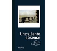Une si lente absence - moscou-pekin - Eric Faye - Le Bec En L'air Eds - broché - Roman