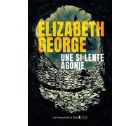 Une si lente agonie - Elizabeth George - Presses De La Cite - ebook (ePub) - Roman