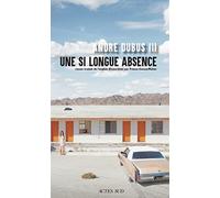 André Dubus III – Une si longue absence – Roman – Broché – Actes Sud