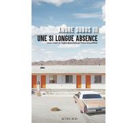 André Dubus III – Une si longue absence – Roman – Broché – Actes Sud