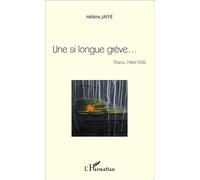 Une si longue grève... Maroc 1984-1992 - Hélène Jaffé - L'harmattan - broché - Récit