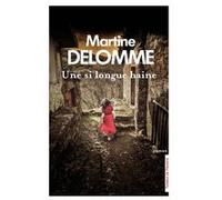 Une si longue haine Martine Delomme (Auteur)
