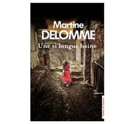 Une si longue haine - Martine Delomme - Presses De La Cite - broché - Roman