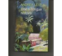 UNE si LONGUE HISTOIRE