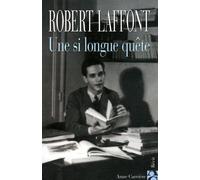 Une si longue quête - Robert Laffont - Anne Carriere Eds - broché - Essai