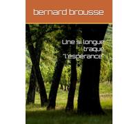 Une si longue traque "l'espérance"