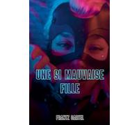Une si mauvaise fille