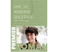 Une si moderne solitude - Léna Pontgélard - Les Editions Du Panseur - broché - Roman