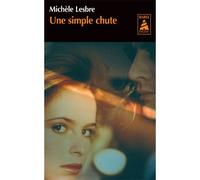 Une simple chute NE - Michèle Lesbre - Actes sud - Poche - Livre