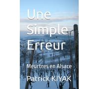 Une Simple Erreur: Meurtres en Alsace