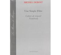 UNE SIMPLE FLUTE - CAHIER