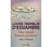 Une simple histoire d'amour T.01 L'incendie