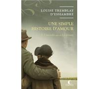 Une Simple Histoire D'amour - Tome 1 - L'incendie Suivi De La Déroute