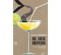Julia Langbein – Une sirène américaine – Roman – Broché, traduit par Laure Manceau