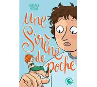 Une sirène de poche - Lecture roman jeunesse fantastique émotion - Dès 8 ans