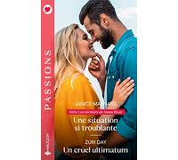 Une situation si troublante - Un cruel ultimatum