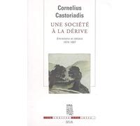 Une Société A La Dérive - Entretiens Et Débats, 1974 - 1997