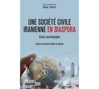 Une société civile iranienne en diaspora Nader Vahabi (Auteur), Catherine Wihtol de Wenden (Préface)