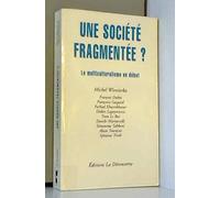 Une société fragmentée ?: Le multiculturalisme en débat