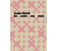 Jacques Maritain – Une société sans argent – Essai – broché