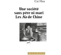Une Société Sans Père Ni Mari - Les Na De Chine