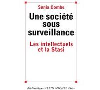 Une société sous surveillance: Les intellectuels et la Stasi