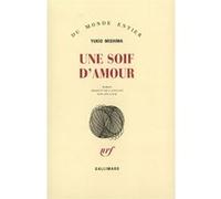Yukio Mishima – Une soif d'amour – Traduit par Léo Lack – Gallimard