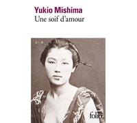 Une soif d'amour - Yukio Mishima - Gallimard - Poche - Livre