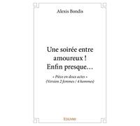 Une soirée entre amoureux ! Enfin presque...