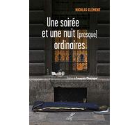 Une soirée et une nuit (presque) ordinaires