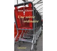 Une soirée ordinaire - Jean Louvet - Lansman Eds - broché - Théâtre