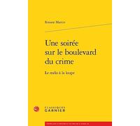 Une soirée sur le boulevard du crime: Le mélo à la loupe