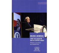 Une Solidarité qui a coûté cher !: Histoire populaire de Solidarnosc