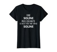 Une Soline Pas Chiante ce n'est Pas Une Vraie Soline T-Shirt