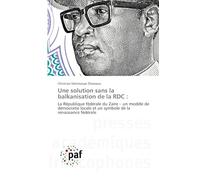 Une solution sans la balkanisation de la RDC