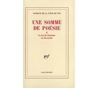 Patrice De La Tour Du Pin – Une Somme de poésie – Le Jeu de l'homme en lui-même – Livre