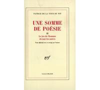 Une Somme De Poésie Tome 2 - Le Jeu De L'homme - Devant Les Autres