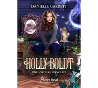 Une sorcière survoltée Holly Boldt - T03 - Danielle Garrett - Alter Real - broché - Roman